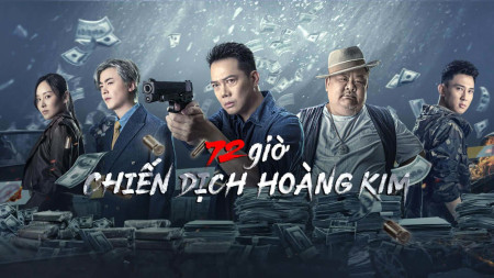 72 giờ: Chiến Dịch Hoàng Kim 72 hour golden operation