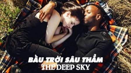 Bầu Trời Sâu Thẳm The Deep Sky