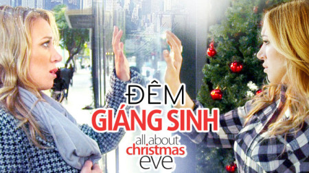 Đêm Giáng Sinh All About Christmas Eve