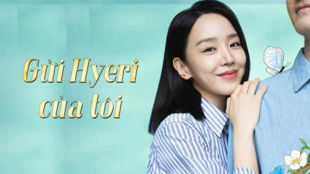 Gửi Hyeri của Tôi - Dear Hyeri