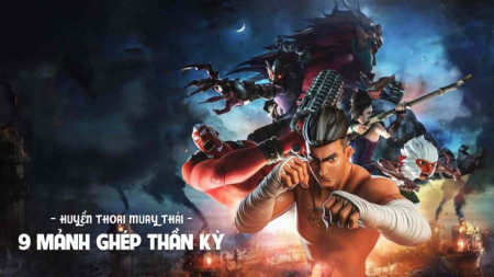 Huyền Thoại Muay Thái: 9 Mảnh Ghép Thần Kỳ The Legend of Muay Thai: 9 Satra