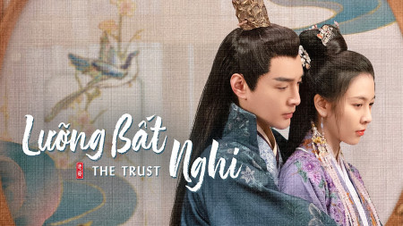 Lưỡng Bất Nghi The Trust