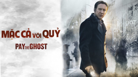 Mặc Cả Với Quỷ Pay The Ghost