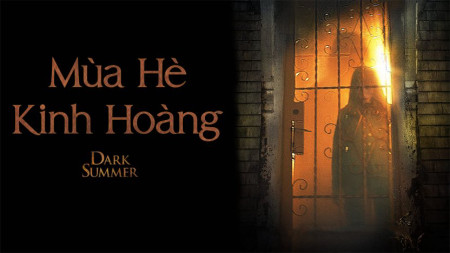 Mùa Hè Kinh Hoàng Dark Summer