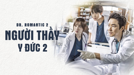 Người Thầy Y Đức 2 Dr romantic 2