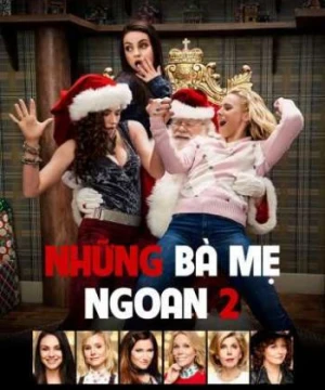 Những bà mẹ "ngoan" 2: Giáng Sinh - A Bad Mom Christmas