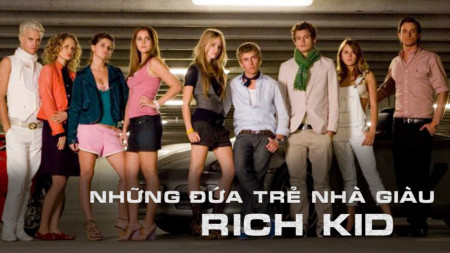 Những Đứa Trẻ Nhà Giàu Rich Kids