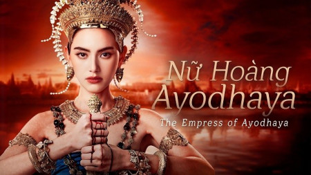 Nữ Hoàng Ayodhaya - The Empress of Ayodhaya