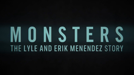 Quái Vật: Câu Chuyện Về Lyle Và Erik Menendez Monsters