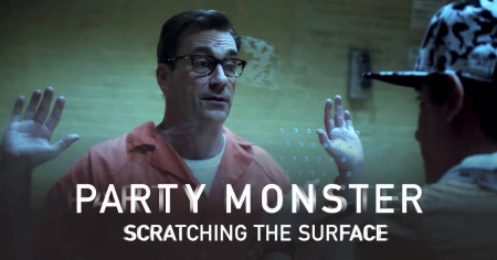 Quái vật tiệc tùng: Chỉ là phần nổi Party Monster: Scratching the Surface