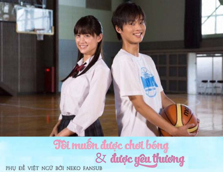 Tôi Muốn Được Chơi Bóng Và Được Yêu Thương Love And Basketball