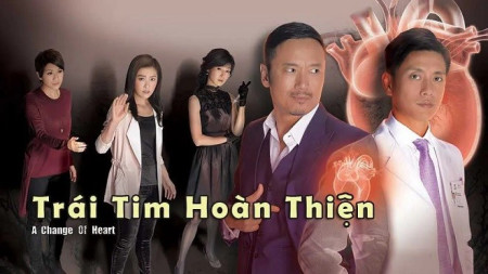 Trái Tim Hoàn Thiện - A Change of Heart