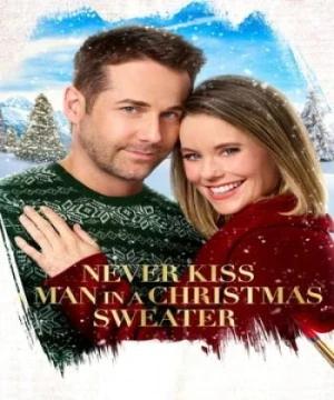 Vị Khách Giáng Sinh - Never Kiss A Man In A Christmas Sweater