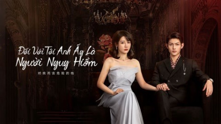 Với Tôi Anh Là Người Nguy Hiểm - My Lethal Man