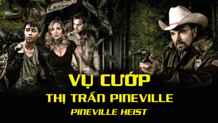 Vụ Cướp Thị Trấn Pineville Pineville Heist