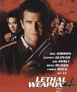 Vũ Khí Tối Thượng 4 - Lethal Weapon 4