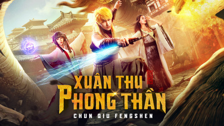 Xuân Thu Phong Thần - Chun Qiu Fengshen